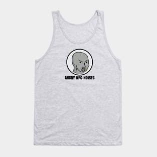 Angry NPC Noises Meme Shirt Tank Top